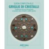 Guida completa alle griglie di cristalli