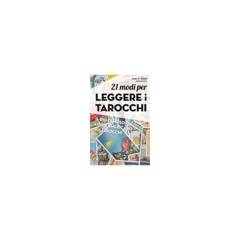 21 modi per leggere i Tarocchi - Libro